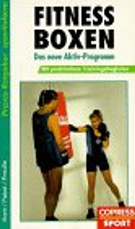 Fitness-Boxen. Das neue Aktiv-Programm mit Trainingsbegleiter