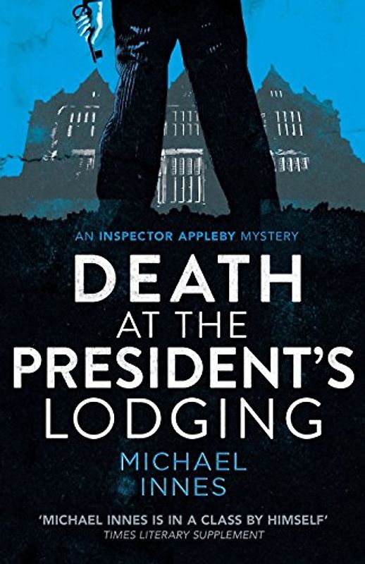 Death at the President’s Lodging (The Inspector Appleby Mysteries, Band 1)