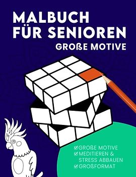 MALBUCH FÜR SENIOREN GROßE MOTIVE. Senioren Ausmalbuch für Menschen mit Alzheimer und Demenz.: Erwachsene, Demenz, Geschenke und Beschäftigung Für ... als Beschäftigung und Gedächtnistraining.