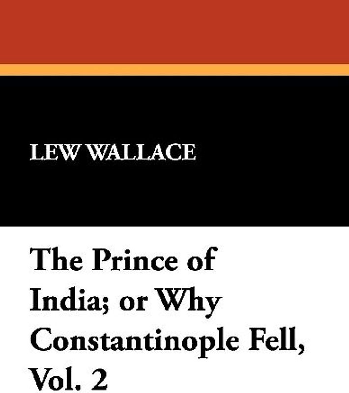 The Prince of India; or Why Constantinople Fell, Vol. 2