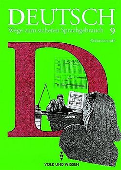 Deutsch: Wege zum sicheren Sprachgebrauch - Mittlere Schulformen Östliche Bundesländer / 9. Schuljahr - Schülerbuch