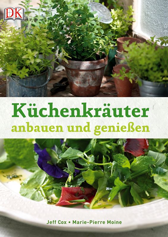 Küchenkräuter anbauen und genießen