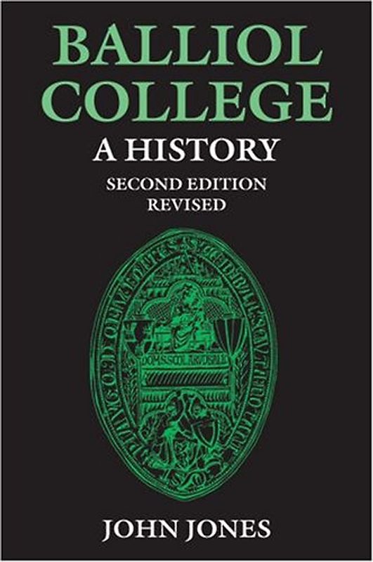 Balliol College: A History - Jones, John