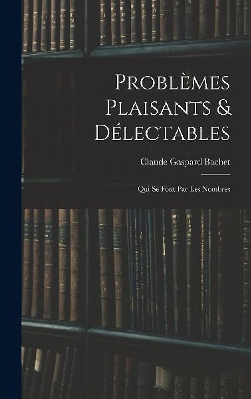 Problèmes Plaisants & Délectables