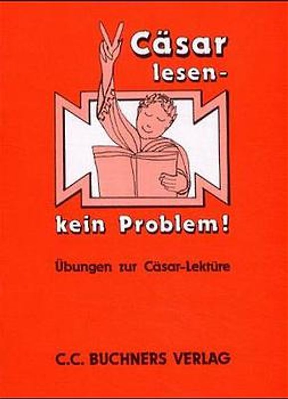 Einzellektüren Latein / Cäsar lesen – kein Problem!