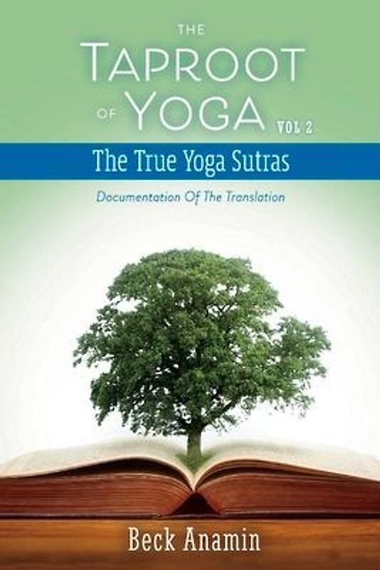 The Taproot of Yoga: Documentation of the Translation Volume 2