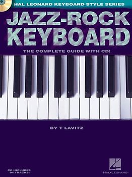 Jazz-Rock Keyboard: The Complete Guide with CD! (Hal Leonard Keyboard Style) - T. Lavitz