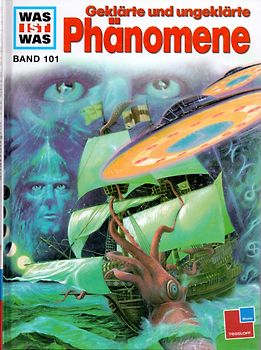 Was ist was, Band 101: Geklärte und ungeklärte Phänomene