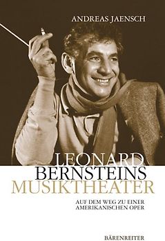 Leonard Bernsteins Musiktheater