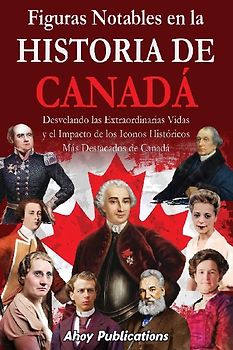 Figuras notables en la historia de Canadá