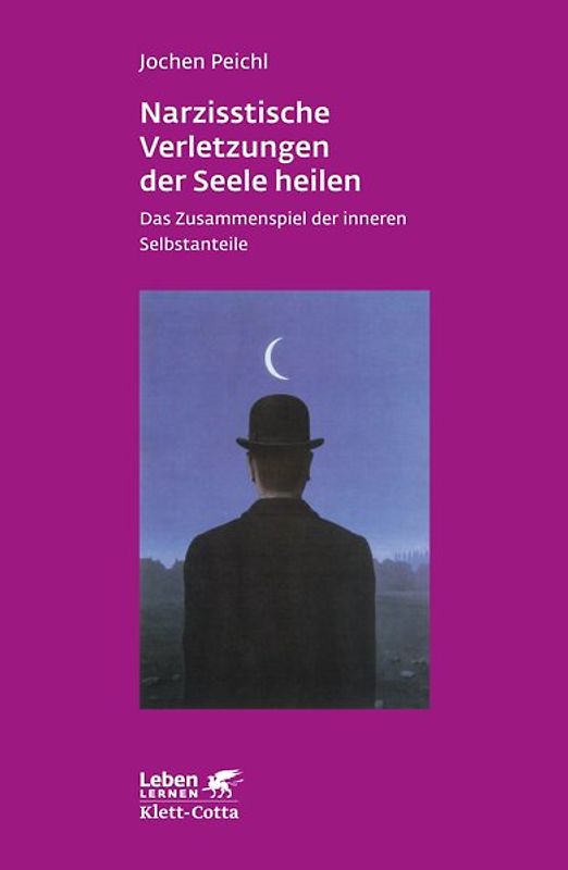 Narzisstische Verletzungen der Seele heilen (Leben Lernen, Bd. 278)