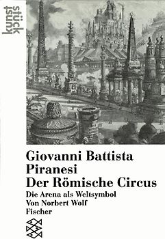 Giovanni Battista Piranesi: Der Römische Circus