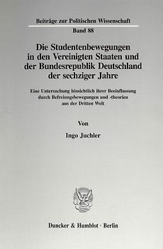 Die Studentenbewegungen in den Vereinigten Staaten und der Bundesrepublik Deutschland der sechziger Jahre.