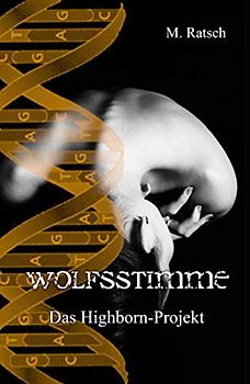 Wolfsstimme: Das Highborn-Projekt