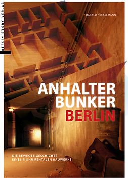 Anhalter Bunker Berlin