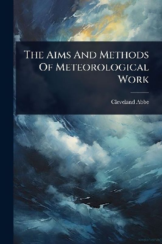 The Aims And Methods Of Meteorological Work
