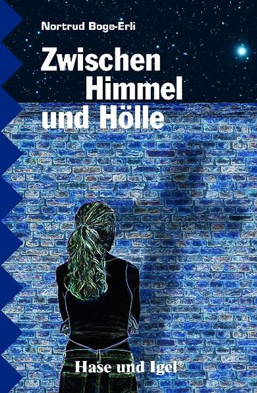 Zwischen Himmel und Hölle. Schulausgabe