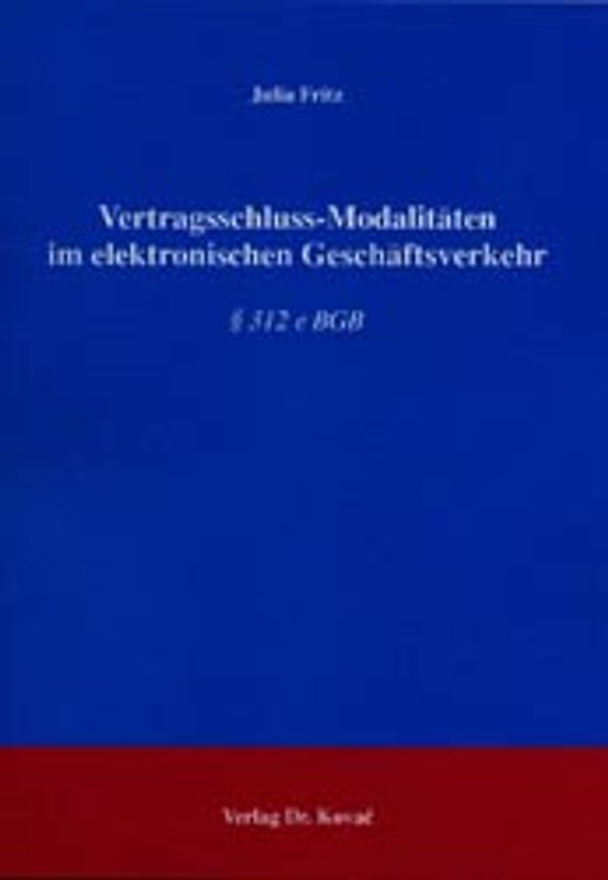 Vertragsschluss-Modalitäten im elektronischen Geschäftsverkehr