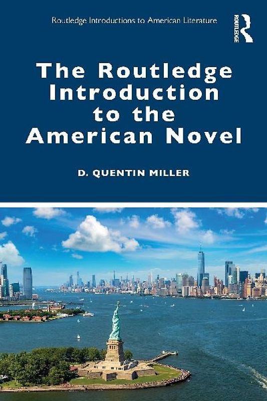 The Routledge Introduction to the American Novel