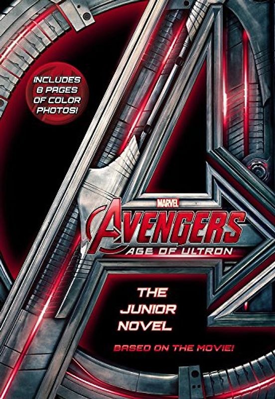 Marvel's Avengers: Age of Ultron: The Junior Novel (Marvel's the Avengers: Age of Ultron) - Marvel