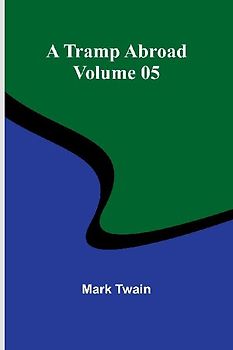 A Tramp Abroad - Volume 05
