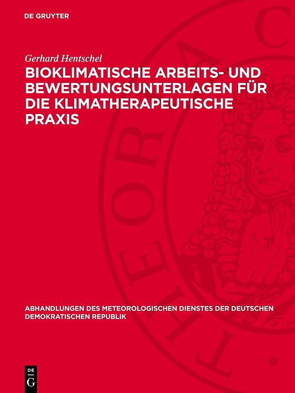 Bioklimatische Arbeits- und Bewertungsunterlagen für die klimatherapeutische Praxis