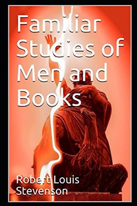 Familiar Studies of Men Annotated