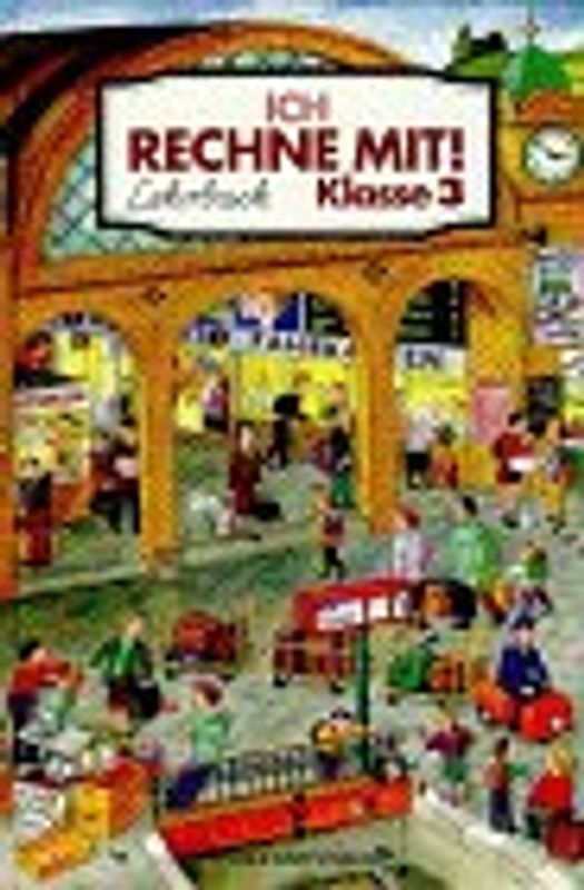 Ich rechne mit!. Lehrbuch - bisherige Schreibweise