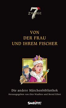 Die andere Märchenbibliothek: Von der Frau und ihrem Fischer