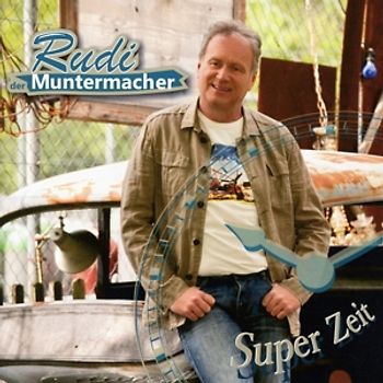 Rudi der Muntermacher - Super Zeit