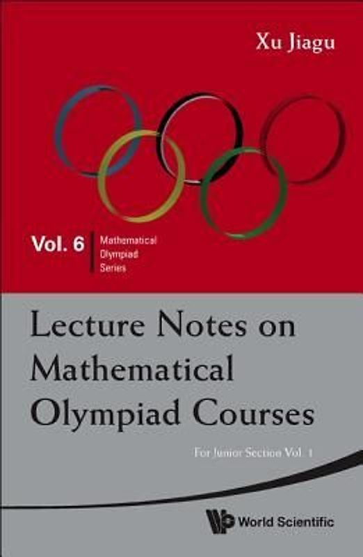Lecture Notes on Mathematical Olympiad Courses: For Junior Section (in 2 Volumes)