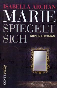 Marie spiegelt sich
