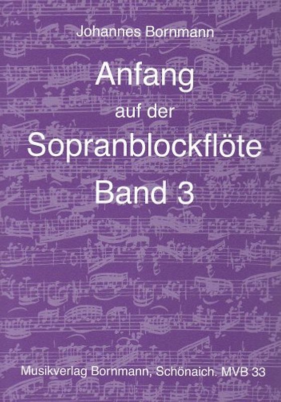 Anfang auf der Sopranblockflöte - Band 3