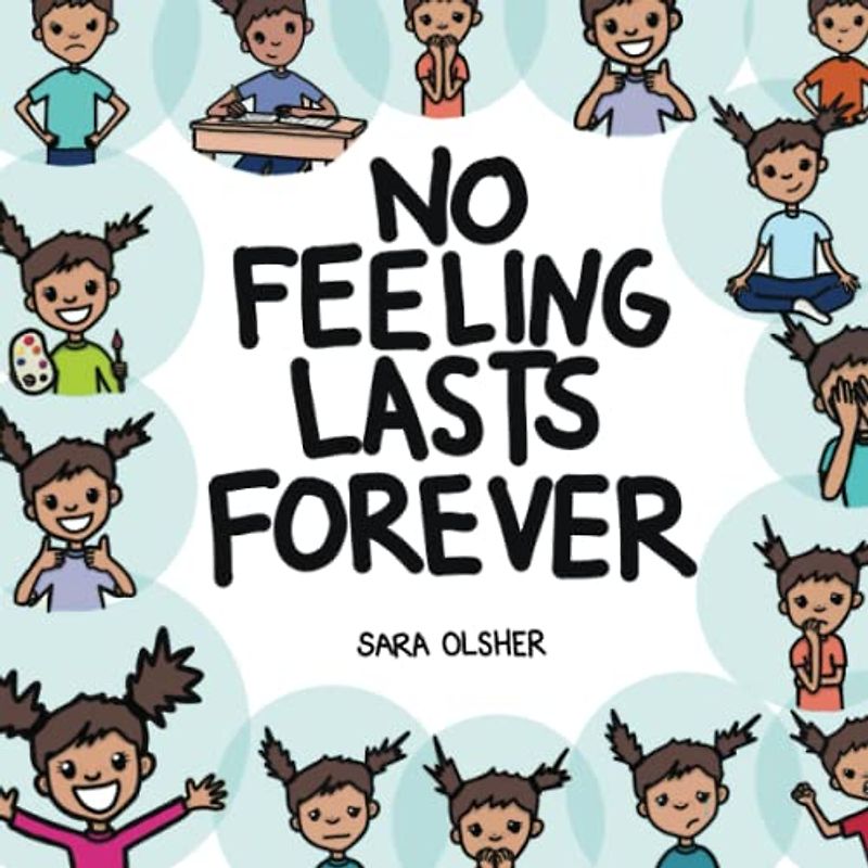 No Feeling Lasts Forever: Recognizing Emotions in Ourselves and Others
