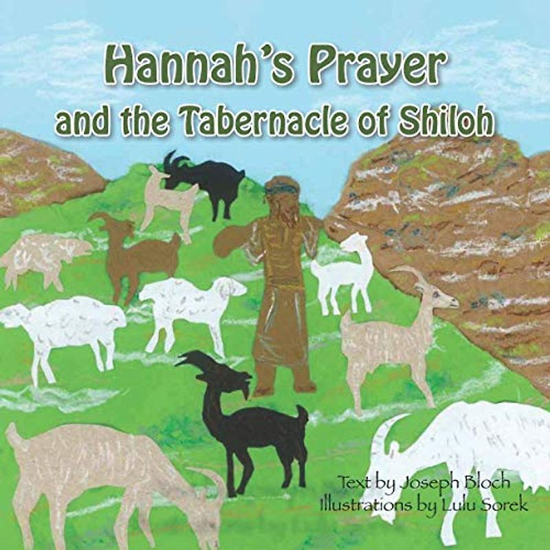 Hannah’s Prayer and the Tabernacle of Shiloh (Bible Stories, Band 3)