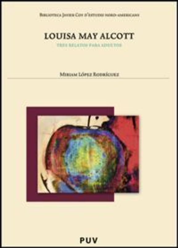 Louisa May Alcott : tres relatos para adultos