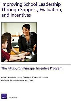 Improving School Leadership Through Support, Evaluation, and Incentives