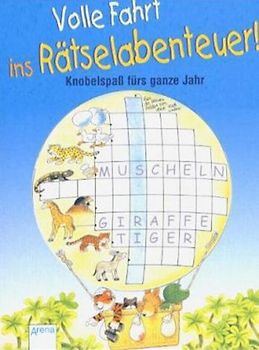 Volle Fahrt ins Rätselabenteuer!. Beschäftigung ab 7 Jahren