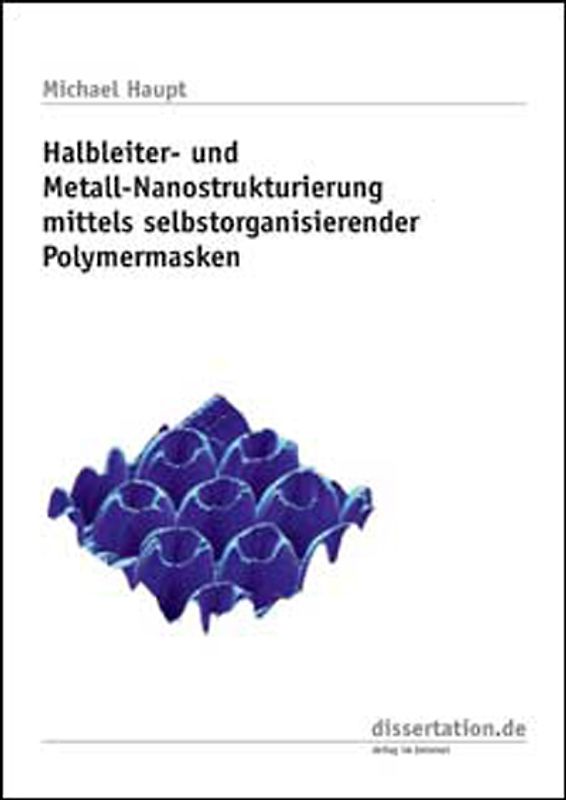 Halbleiter- und Metall-Nanostrukturierung mittels selbstorganisierender Polymermasken