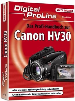 Digital ProLine Das Profihandbuch zur Canon HV30