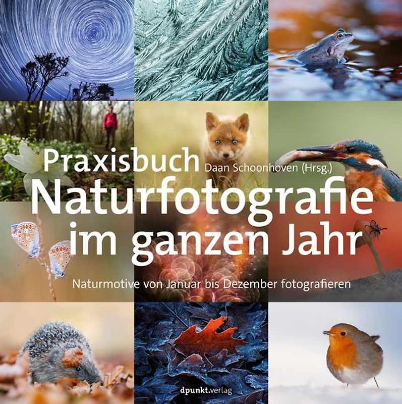 Praxisbuch Naturfotografie durchs ganze Jahr