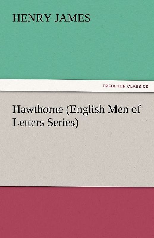 Hawthorne (English Men of Letters Series)