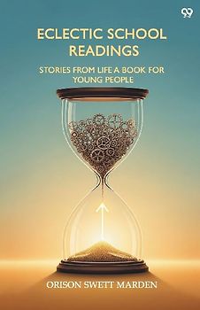 Eclectic School Readings Stories From Life A Book For Young People