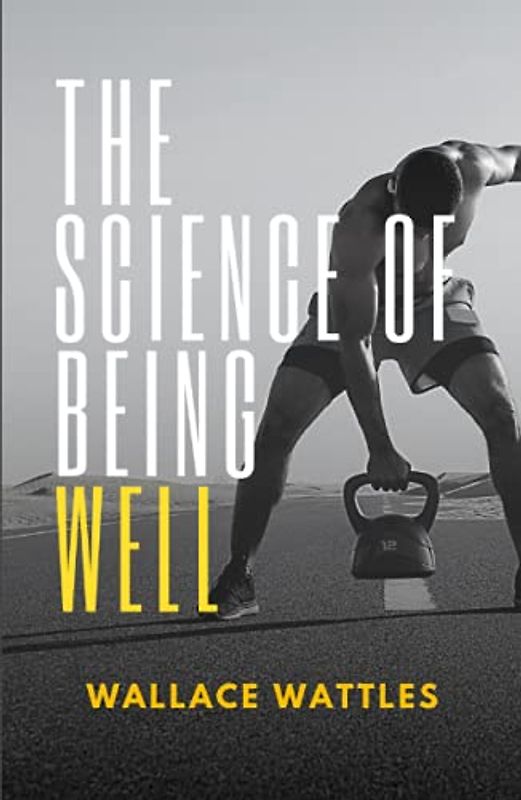 The Science of Being Well