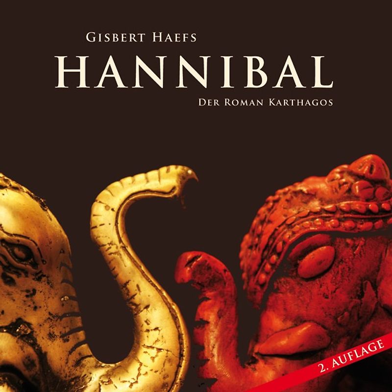 Hannibal. Der Roman Karthagos