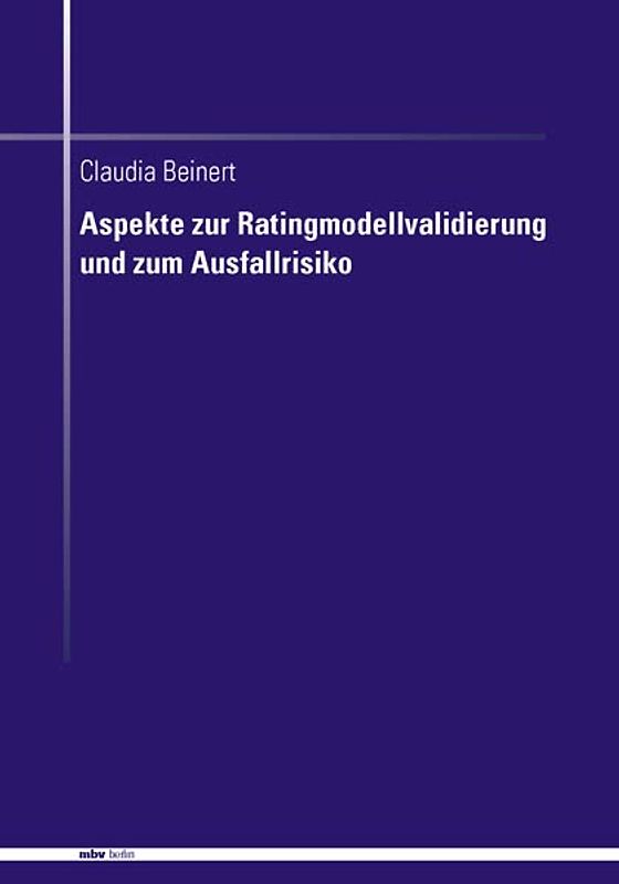 Aspekte zur Ratingmodellvalidierung und zum Ausfallrisiko