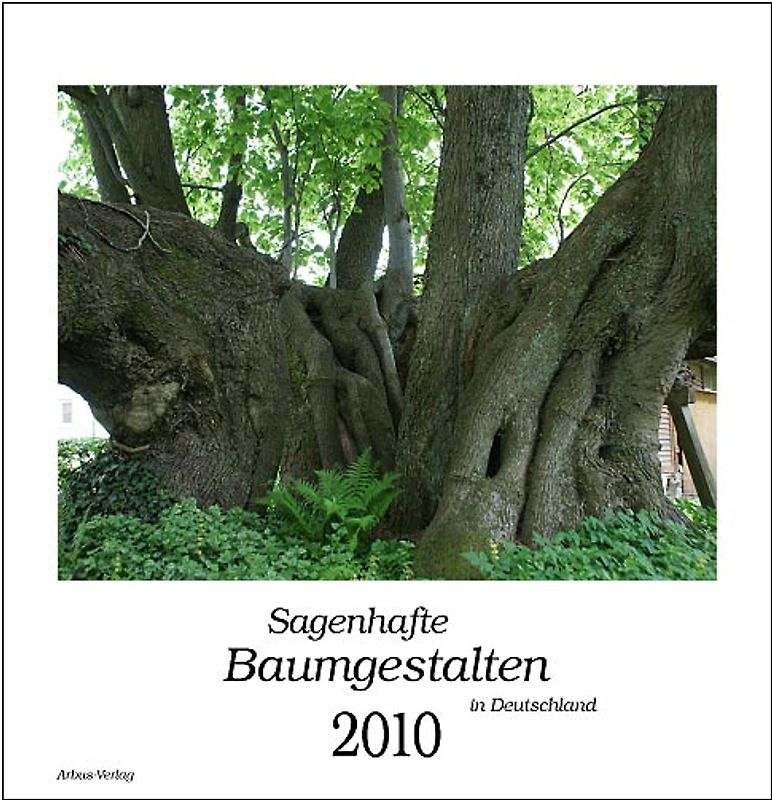Sagenhafte Baumgestalten in Deutschland 2010