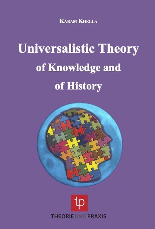 The Universalistic Theory of Knowledge and of History
