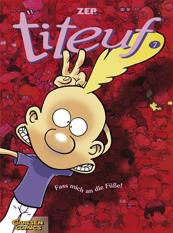 Titeuf 7: Fass mich an die Füße!