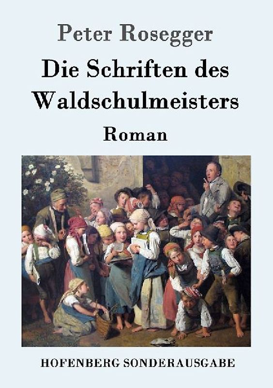 Die Schriften des Waldschulmeisters